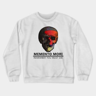 Memento Mori - Remember You Must Die Crewneck Sweatshirt